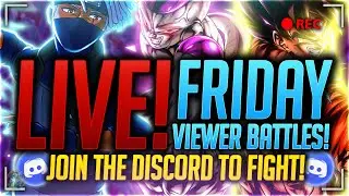 LIVE! 5TH ANNIVERSARY! VIEWER BATTLES! JOIN THE DISCORD TO FIGHT! (Dragon Ball Legends)