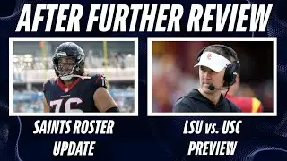 LSU vs USC Game Preview | New Orleans Saints Roster Update