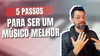 5 COISAS para ESTUDAR se QUISER ser um MÚSICO MELHOR
