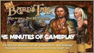The Bard's Tale Remastered | 45 Minutes Of Gameplay | No Commentary | PS4