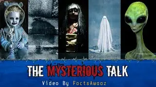The Mysterious Talk | Mysterious facts in hindi | factsawaaz