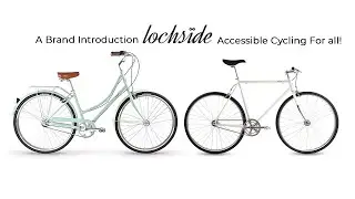 Accessible Cycling and introducing Lochside Cycles