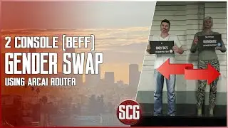 GTA 5 Online - GENDER SWAP GLITCH - 2 CONSOLE (BEFF) Using Arcai Virtual Router...By SCG!