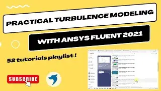 Turbulence modeling with Ansys Fluent - Playlist presentation.