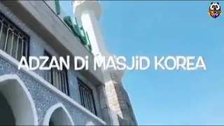 SUASANA ADZAN DI MASJID KOREA SELATAN