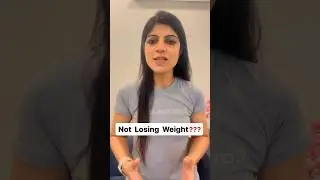 Why are you not losing weight 
