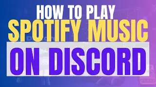 How To Connect & Play Spotify Music on Discord Bot (2025 Update, Step By Step Guide)