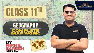 Class 11 Geography Map Work by Nikhil Sareen | Edupreparator | CBSE | PREPARE FOR THE  BEST | CBSE |