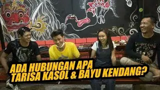 ADA HUBUNGAN APA TARISA KASOL DENGAN BAYU KENDANG PONOROGO?? KANG DALANG & BONDAN PERMADI JADI SAKSI