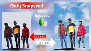 Only Snapseed Manipulation | Snapseed Double Exposure | Snapseed Background Change | Sky Editing 🔥