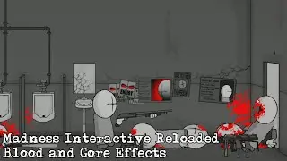 Madness Interactive Reloaded - Blood and Gore Effects