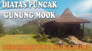 Puncak Gunung Mo'ok (banen gegerbitung) | Jalan via gandasoli buniwangi #WADODORTV