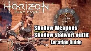 Horizon Zero Dawn All Shadow Weapons and Outfit Location Guide