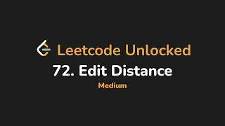 72. Edit Distance | Leetcode Unlocked - Python