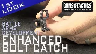 First Look: Battle Arms Development Cast Enhanced Bolt Catch