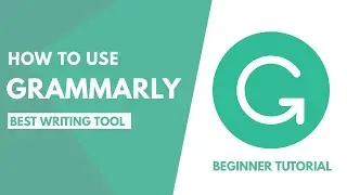 How to Use Grammarly for Better Writing | Grammarly Beginner Tutorial