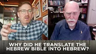 Why Did He Translate the Hebrew Bible into Hebrew?