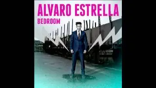 Alvaro Estrella - Bedroom (official audio)