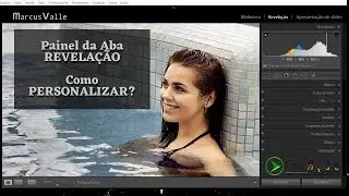 Personalizar o Painel da Aba Revelação do Lightroom