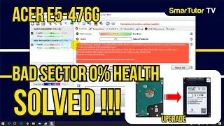 Fix HDD Bad Sector 0% Health | Upgrade HDD to SSD SATA 2,5 inch on Acer E5-476G
