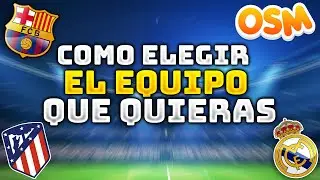 🔥 ¿Como ELEGIR el EQUIPO QUE QUIERAS en OSM? | Sin Gastar Coins | OSM 2020 😱