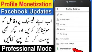 Unlock the Potential of Your Facebook Profile | Make Money with Monetization!