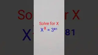 Solving Exponential Equation:x^x=3⁸¹