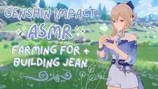 ASMR | farming for & building jean ❋˳༄꠶ (genshin impact asmr ♡)