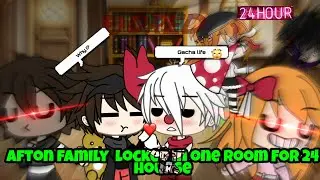 {{ Afton family locked in one room for 24 hours|| Gacha life }} ( See description)
