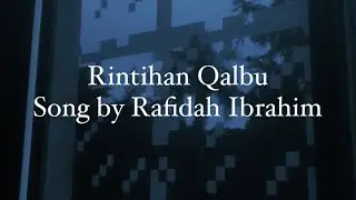 Rintihan Qalbu by Rafidah Ibrahim (lyric)