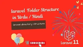 Laravel Folder Structure | Laravel Directory Structure 