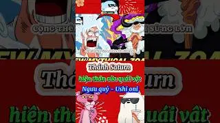 Thánh Saturn hiện thân của quái vật Ushi- oni ngưu quỷ trong One piece #shorts #anime
