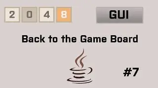 Java 2048 Gui Tutorial #7 Back to the Game Board