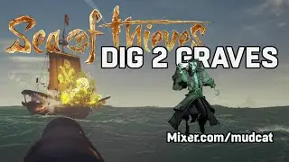 Dig 2 Graves \\ Sea of Thieves