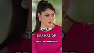 Top 10 Dramas Of Neelam Muneer 💥😍 #shortvideo #pakistanidarama #shorts