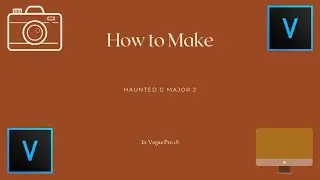 How To Make Haunted G Major 2 l Vegas Pro 18