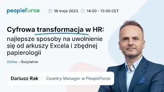 Webinar "Cyfrowa transformacja w HR: najlepsze sposoby na uwolnienie się od Excela i papierologii"