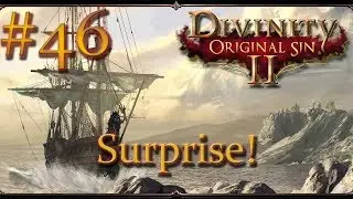 Divinity: Original Sin II - Ep 46 - Surprise!