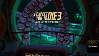 I Expect You To Die 3:Mission 4 Hot Water Guide/Walkthrough (No Talking)