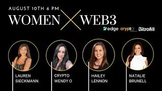 Women X Web3 | Crypto Wendy O, Hailey Lennon, Natalie Brunell, Lauren Sieckmann, Joelly Gloria