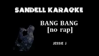 Jessie J - Bang Bang [no rap] [Karaoke]