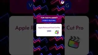 Fun Facts About Video Editing 