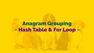 Anagram Grouping - Higher Order Array Methods and Hash Table