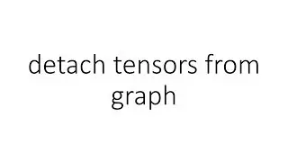 detach tensors from graph in PyTorch