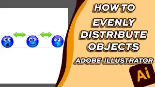 How To Evenly Distribute Objects [Adobe Illustrator]