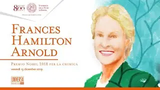 Dottorato ad honorem a Frances Hamilton Arnold, Premio Nobel per la Chimica 2018