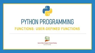 Python Programming - 10 - Functions in Python - User-defined functions | Python Programming in Tamil