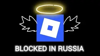Roblox is blocked in Russia - we lost everything 