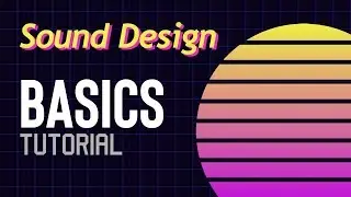 Sound Design for Beginners