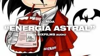 MDA · "Energía Astral" [2018] (SIXfilms Exclusive Audio)